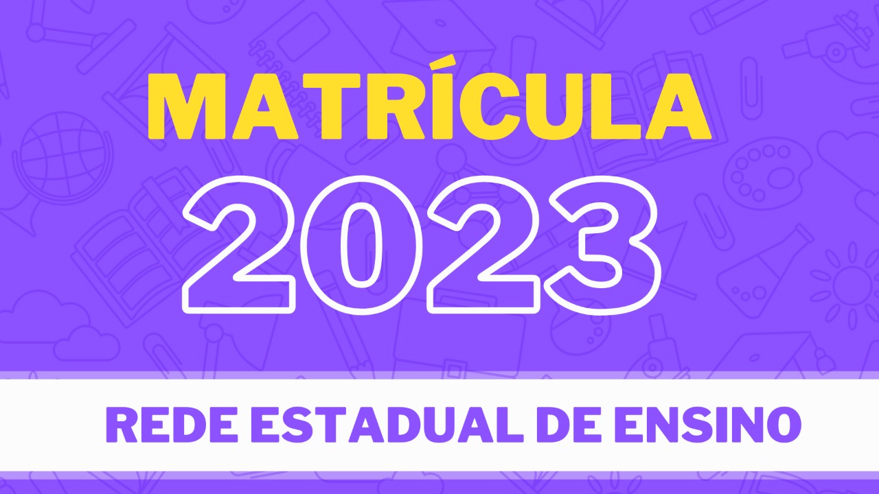 Publicada a portaria de matrícula 2023 para as escolas da rede estadual